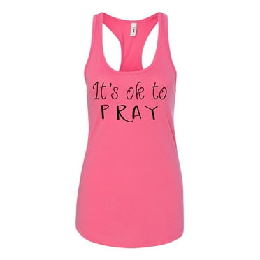 TSC It's Ok To Pray Ladies Racerback Tank Top-Hot Pink-medium