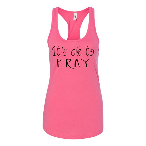 TSC It's Ok To Pray Ladies Racerback Tank Top-Hot Pink-medium