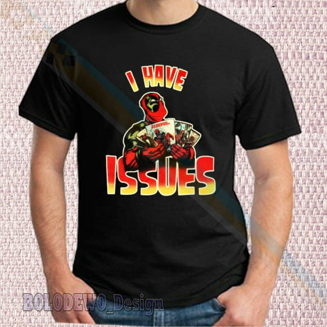 TSHIRTNew TShirt Deadpool I have Issues Funny Comic Book Character