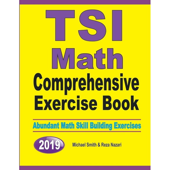 TSI Math Comprehensive Exercise Book: Abundant Math Skill Building Exercises, (Paperback)