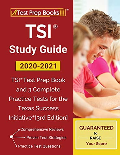 Pre-Owned TSI Study Guide 2020-2021: TSI Test Prep Book and 3 Complete Practice Tests for the Texas Success Initiative [3rd Edition] (Paperback) 162845721X 9781628457216