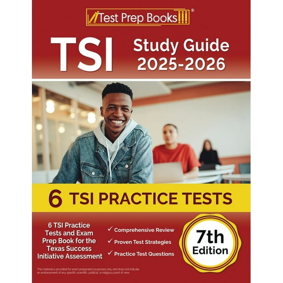 TSI Study Guide 2025-2026: 6 TSI Practice Tests and Exam Prep Book for the Texas Assessment [7th Edition], (Paperback)