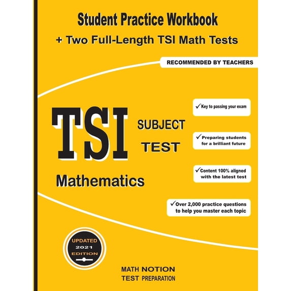 TSI Subject Test Mathematics: Student Practice Workbook + Two Full-Length TSI Math Tests Paperback 1636200516 9781636200514 Michael Smith