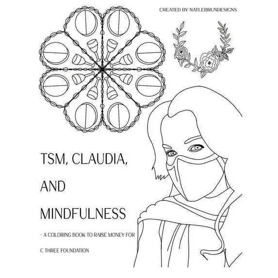 TSM, Claudia and Mindfulness: A coloring book to raise money for C Three Foundation (Paperback)