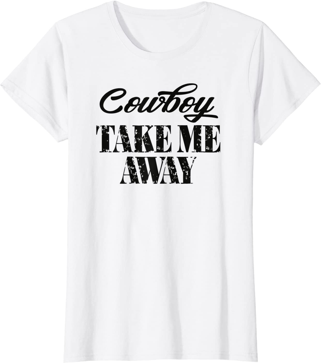 TShirts for Women Cowboy Take Me Away - Women's Vintage Country Music T ...