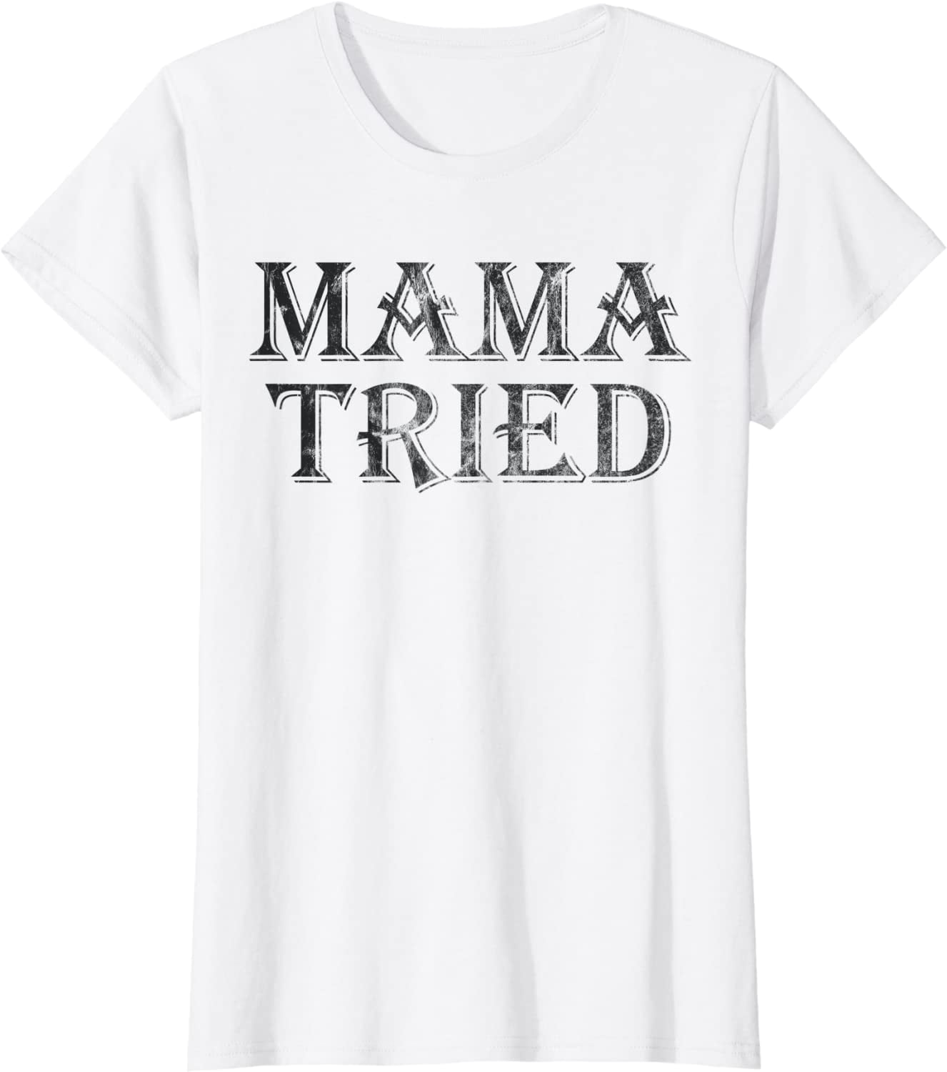 Mama Tried Country Music Redneck Mens Womens Vintage T-Shirt Mama Tried Country Music Redneck Mens Womens Vintage T-Shirt