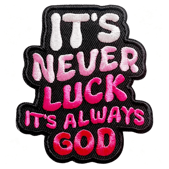 TUWAFE It'S Never Luck It'S Always God Embroidered Applique PatchDiy Decoration Iron On/Sew on Patch for Clothing Backpacks Hats Skirts Shoes Jackets,Christian Iron on Patches (Pink)