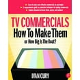 thumbnail image 1 of Pre-Owned TV Commercials: How to Make Them: or, How Big is the Boat? (Paperback) 0240805925 9780240805924, 1 of 1