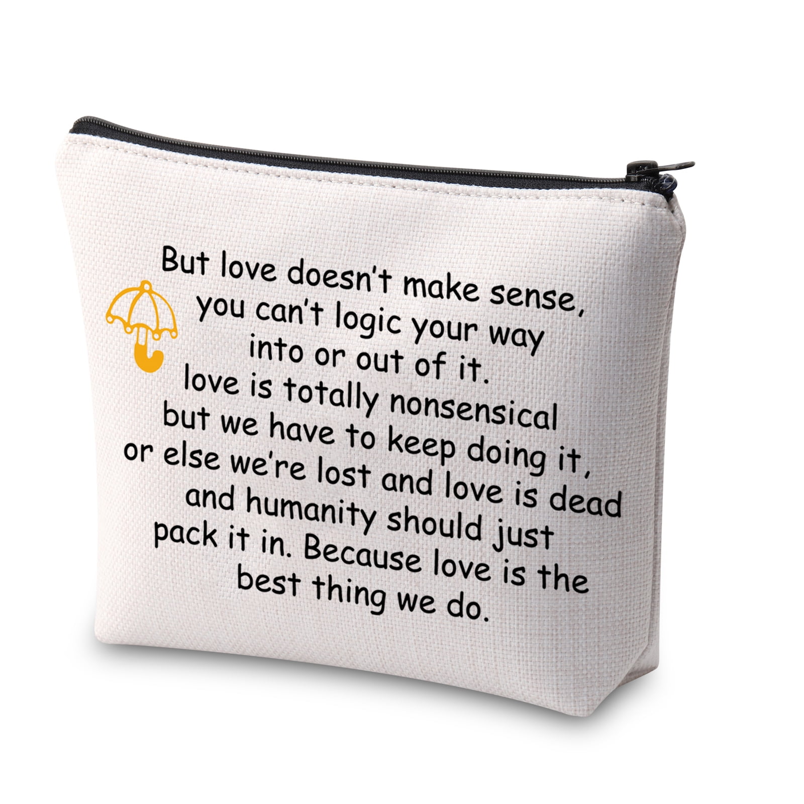 TV Show How I Met Mother Inspired Gift HIMYM Gift Yellow Umbrella Gift Because Love Is The Best Thing We Do Cosmetic Bag HIMYM Fans Gift