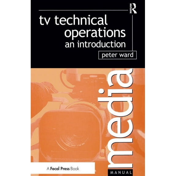 TV Technical Operations: An Introduction, (Hardcover)