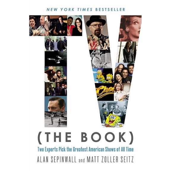 TV (The Book): Two Experts Pick the Greatest American Shows of All Time, (Paperback)