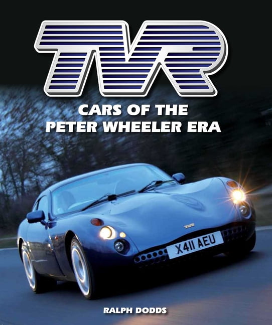 Tvr: Cars of the Peter Wheeler Era, (Hardcover)