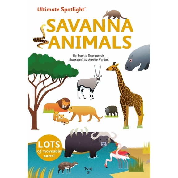 TW Ultimate Spotlight: Ultimate Spotlight: Savanna Animals (Hardcover)