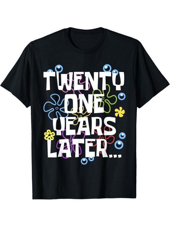 TWENTY ONE YEARS LATER 21 year Old Birthday Gifts Women Men T-Shirt