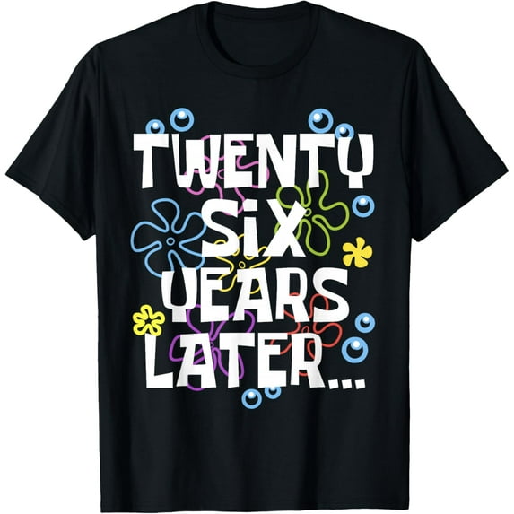 TWENTY SIX YEARS LATER 26 year Old Birthday Gifts Women Men T-Shirt
