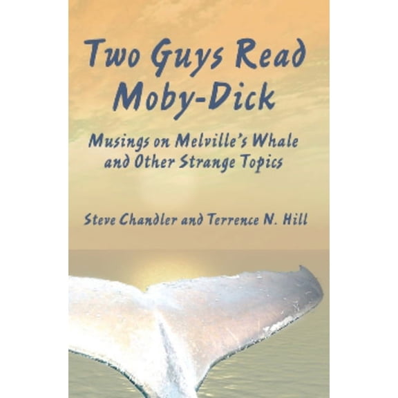 TWO GUYS: Two Guys Read Moby-Dick (Edition 1) (Paperback)