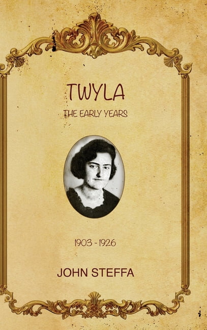TWYLA - The Early Years: (1903-1926), (Hardcover)