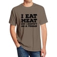 thumbnail image 1 of TWZH Men I Eat Meat But I Identify As A Vegan Letter T-Shirt Funny Style Tee, 1 of 7