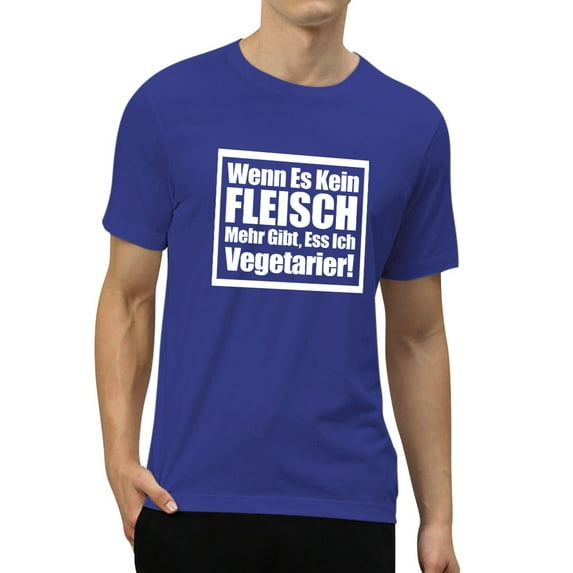 TWZH Men Wenn Es Kein Fleisch Mehr Gibt Letter T-Shirt Funny Style Tee
