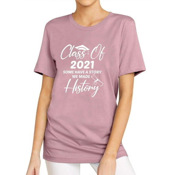 TWZH Women Class Of 2021 Some Have A Story Letter T-Shirt Graduation Tee