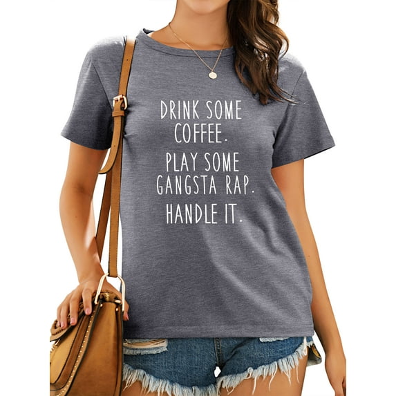 TWZH Women Drink Some Coffee Play Some Letter Tee Positive Style T-Shirt
