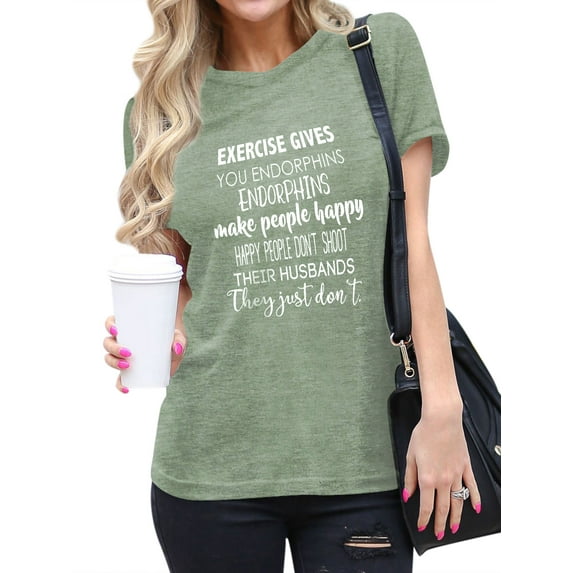 TWZH Women Exercise Gives You Endorphins Letter Tee Funny Style T-Shirt