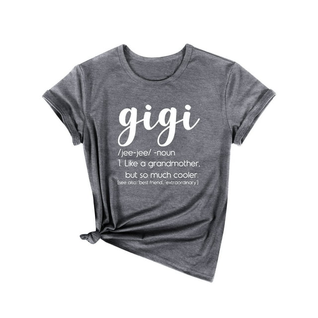 TWZH Women Gigi Jee Jee Noun Like A Grandmother But So Much Cooler T-shirts