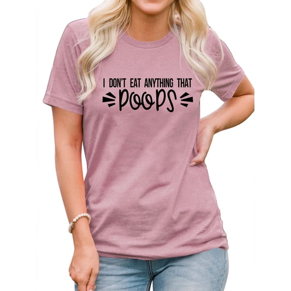 TWZH Women I Don't Eat Anything Letter T-Shirt Short Sleeve Funny Tee