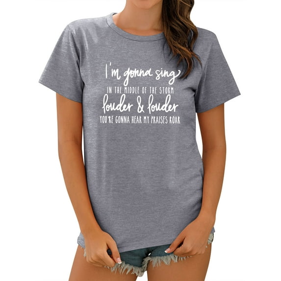 TWZH Women I'm Gonna Sing In The Middle Letter T-shirt Inspirational Tee