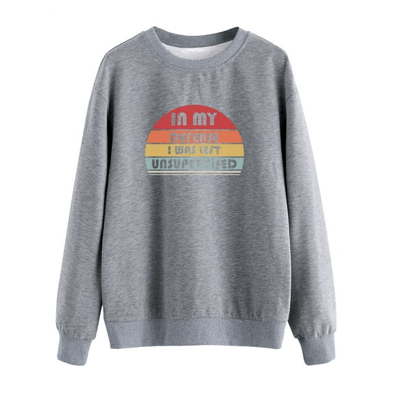 TWZH Women In My Defense I Was Left Unsupervised Long Sleeve Sweatshirt