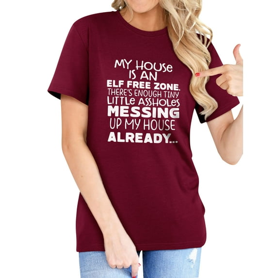 TWZH Women My House Is An Elf Free Zone Crew Neck Funny Letter Tee