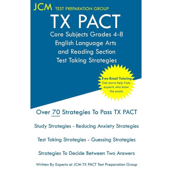 TX PACT Core Subjects Grades 4-8 English Language Arts and Reading Section - Test Taking Strategies, (Paperback)