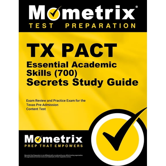 TX Pact Essential Academic Skills (700) Secrets Study Guide : Review and Practice Exam for the Texas Pre-Admission Content Test (Paperback)