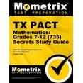 thumbnail image 1 of TX Pact Mathematics: Grades 7-12 (735) Secrets Study Guide : Exam Review and Practice Test for the Texas Pre-Admission Content Test (Paperback), 1 of 2