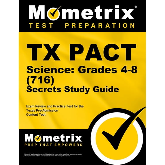 TX Pact Science: Grades 4-8 (716) Secrets Study Guide : Exam Review and Practice Test for the Texas Pre-Admission Content Test (Paperback)