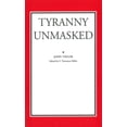 thumbnail image 1 of TYRANNY UNMASKED (Paperback), 1 of 1