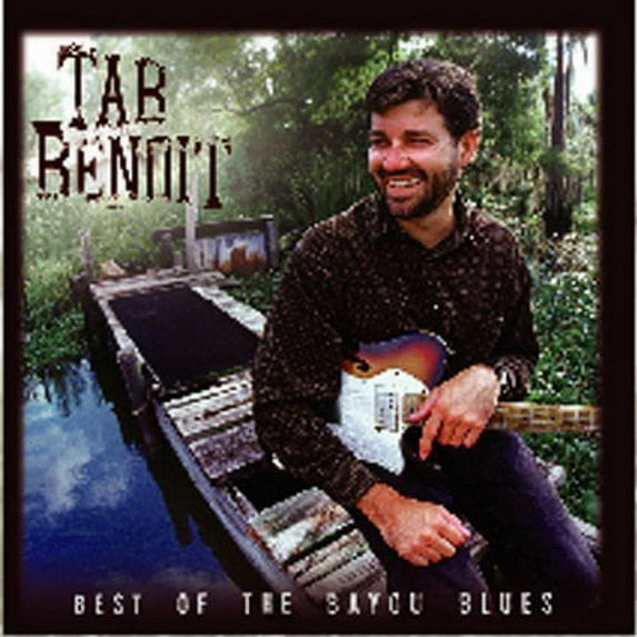 Tab Benoit - Best of the Bayou Blues - Music & Performance - CD
