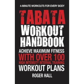 Pre-Owned Tabata Workout Handbook: Achieve Maximum Fitness with Over 100 High Intensity Interval Training (Hiit) Workout Plans (Paperback)