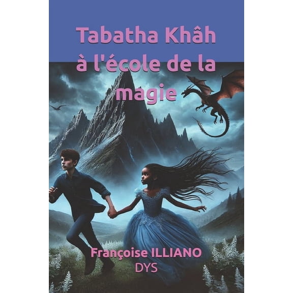 Tabatha Khâh à l'école de la magie: Adapté DYS, (Paperback)