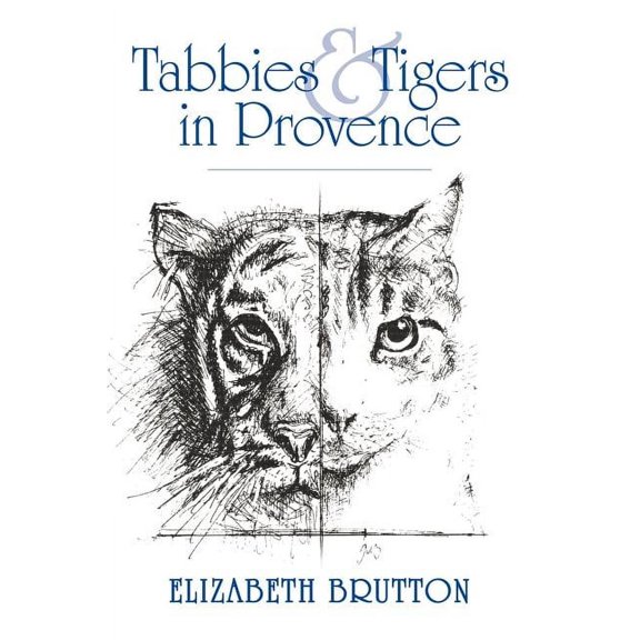 Tabbies and Tigers in Provence, (Paperback)