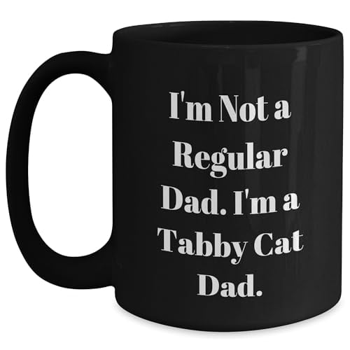 Tabby Cat Dad Gift for You, Handsome Tabby Cat Quote on Black Coffee Mug, Perfect Christmas Unique Gift from Dad to Family, Friends, or Coworkers, Unique Tabby Cat Dad Decoration
