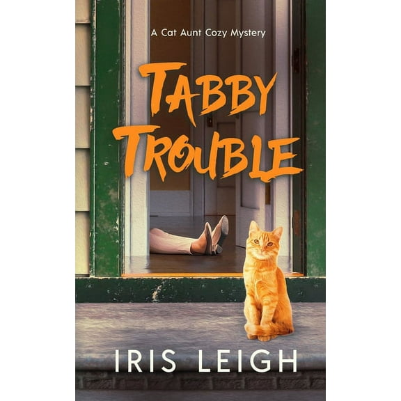 A Cat Aunt Cozy Mystery Tabby Trouble, Book 1, (Paperback)