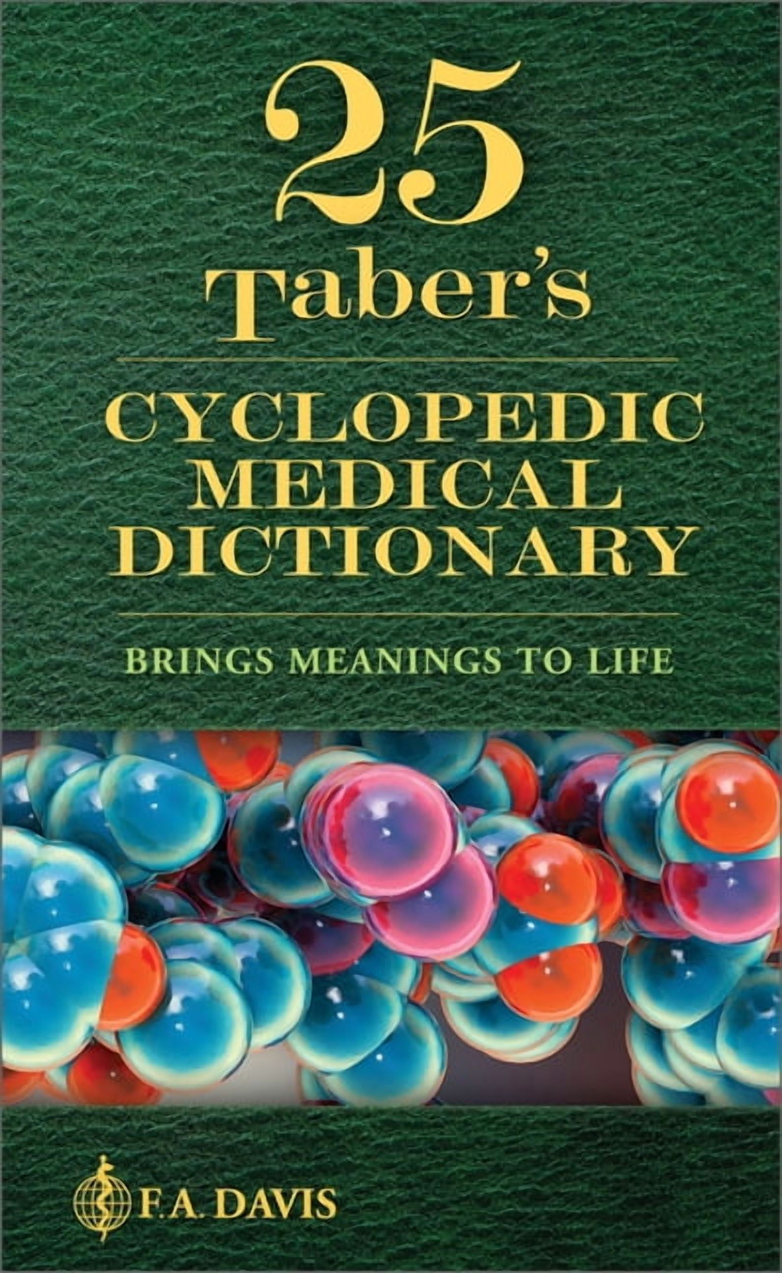 Taber's Cyclopedic Medical Dictionary by Donald Venes, 2704 Pages