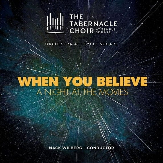 Tabernacle Choir at Temple Square - When You Believe: A Night At The Movies - Music & Performance - CD