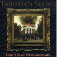 thumbnail image 1 of Tabitha's Secret - Don't Play With Matches - Music & Performance - CD, 1 of 1