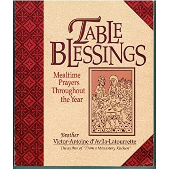 Pre-Owned Table Blessings: Mealtime Prayer Throughout the Year (Paperback) 0877935386 9780877935384