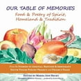 thumbnail image 1 of Our Table of Memories: Food & Poetry of Spirit, Homeland & Tradition. a Collaborative Project with the Stories of Arriva, (Paperback), 1 of 1