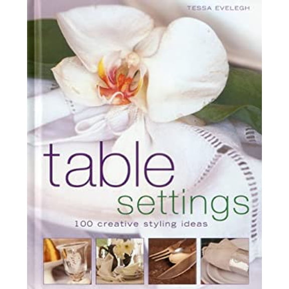 Pre-Owned Table Settings: 100 Creative Styling Ideas (Hardcover) 1903141974 9781903141977