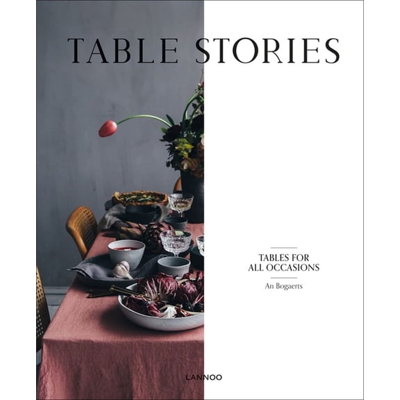 Table Stories : Tables for All Occasions (Hardcover)