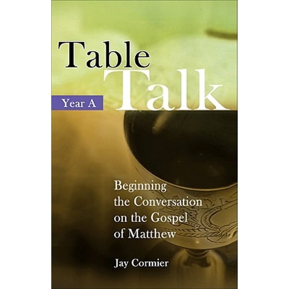 Pre-Owned Table Talk - Year a: Beginning the Conversation on the Gospel of Mark (Paperback) 1565483529 9781565483521
